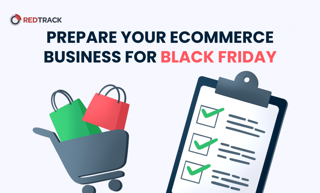How to Prepare for Black Friday [eCommerce Edition] - RedTrack Blog | Marketing, Affiliate, Attribution